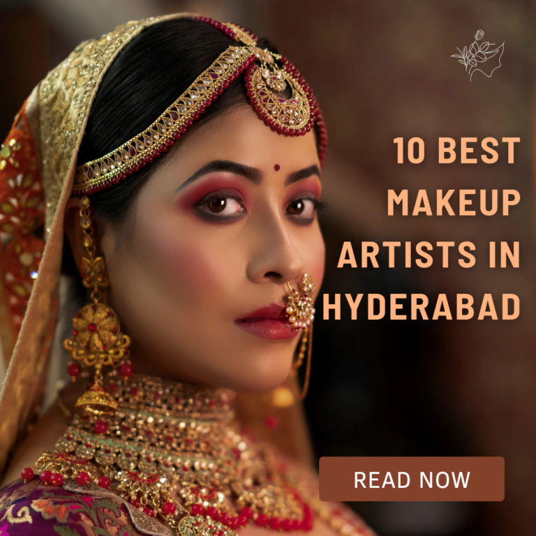 Top 10 Best Makeup Artist in Hyderabad